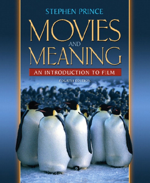 Movies and Meaning : An Introduction to Film, Paperback Book