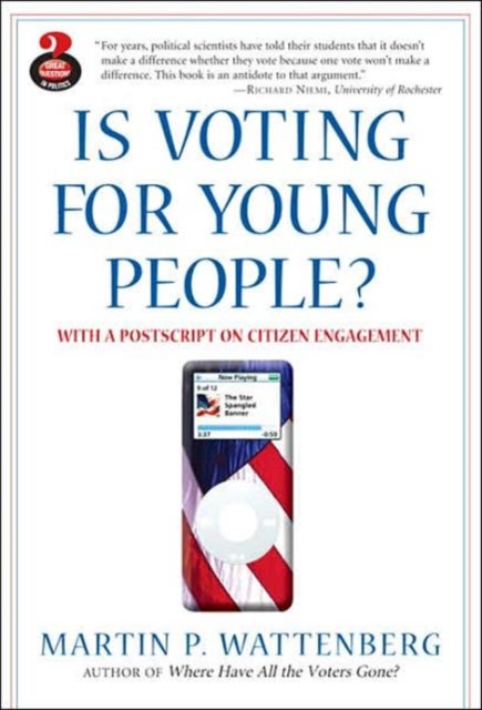 Is Voting for Young People? with a Postscript on Citizen Engagement : with a Postscript on Citizen Engagement, Paperback Book