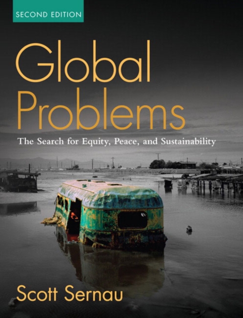 Global Problems : The Search for Equity, Peace, and Sustainability, Paperback Book