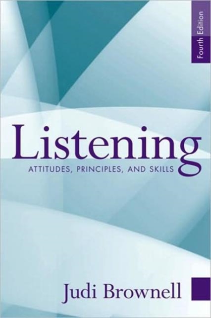 Listening : Attitudes, Principles, and Skills, Paperback Book