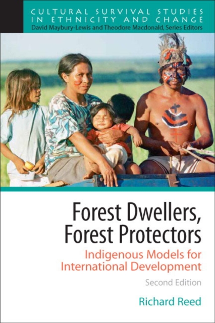 Forest Dwellers, Forest Protectors : Indigenous Models for International Development, Paperback / softback Book