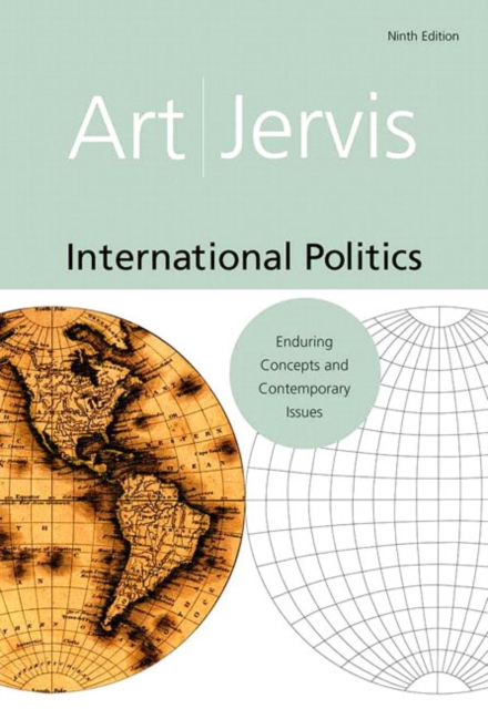 International Politics : Enduring Concepts and Contemporary Issues, Paperback Book