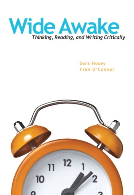 Wide Awake : Thinking, Reading, and Writing Critically, Paperback / softback Book