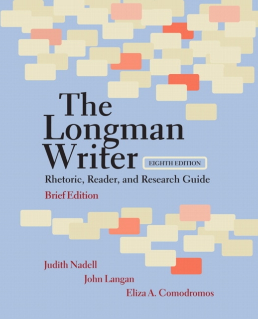 The Longman Writer : Rhetoric, Reader, and Research Guide, Brief Edition, Paperback Book