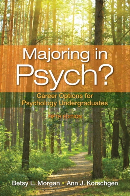 Majoring in Psych? : Career Options for Psychology Undergraduates, Paperback / softback Book