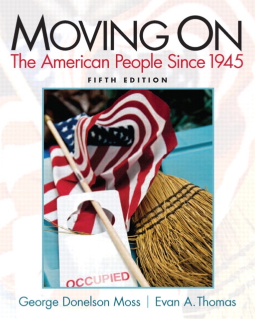 Moving On : The American People Since 1945, Paperback / softback Book