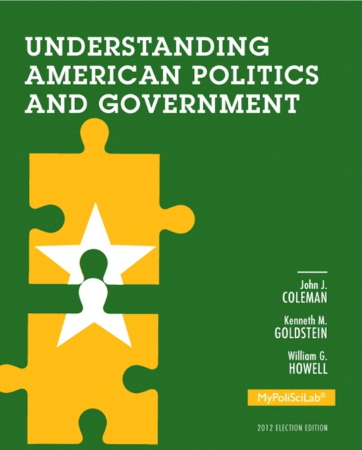 Understanding American Politics and Government, 2012 Election Edition, Plus NEW MyPoliSciLab with Pearson eText -- Access Card Package, Mixed media product Book