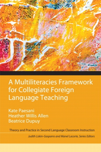 Multiliteracies Framework for Collegiate Foreign Language Teaching, A, Paperback / softback Book