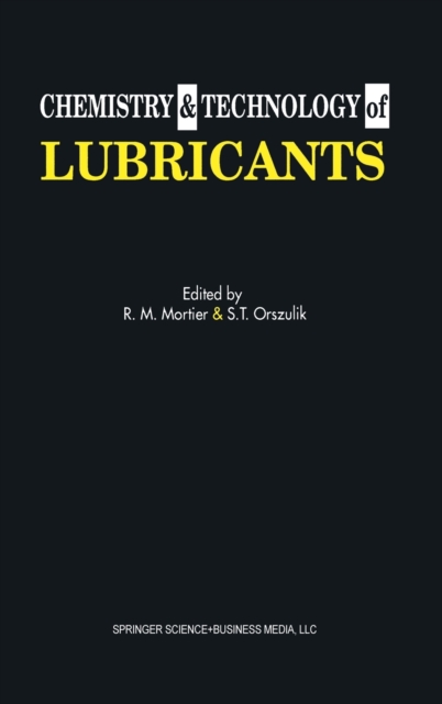 Chemistry and Technology of Lubricants, Hardback Book