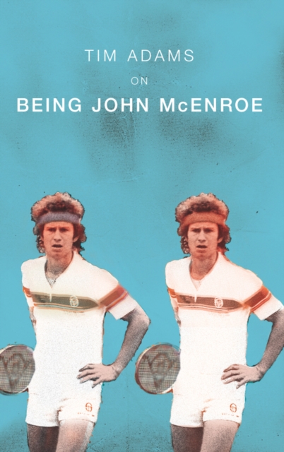 On Being John McEnroe, Paperback / softback Book