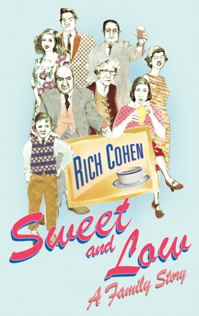 Sweet and Low : A Family Story, Paperback / softback Book