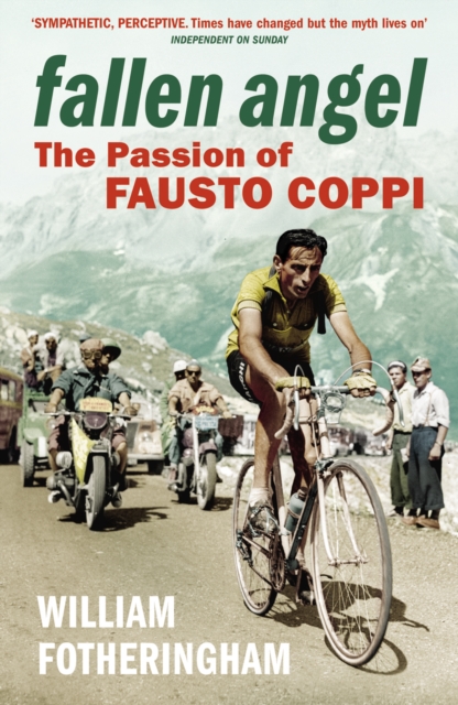 Fallen Angel : The Passion of Fausto Coppi, Paperback / softback Book