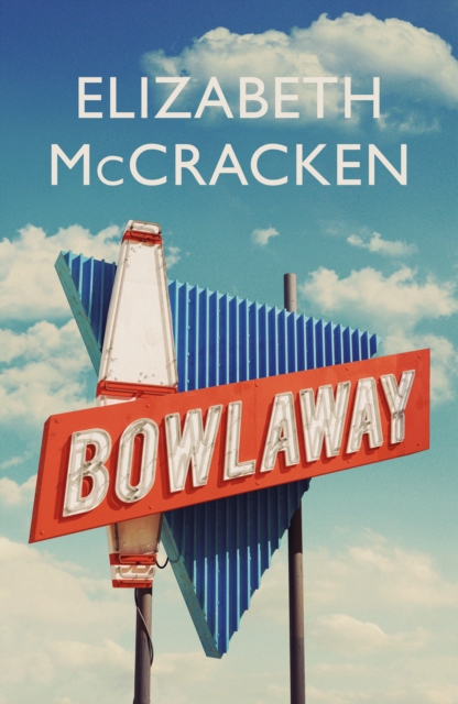 Bowlaway, Hardback Book