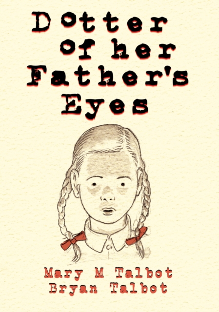 Dotter of Her Father's Eyes, Hardback Book