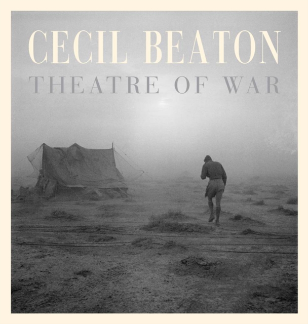 Cecil Beaton: Theatre of War, Hardback Book