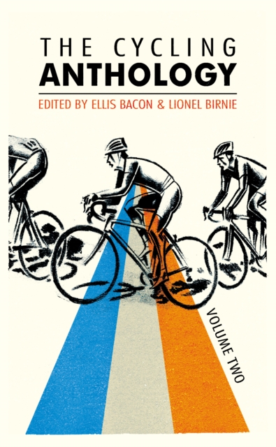 The Cycling Anthology : Volume Two (2/5), Paperback / softback Book