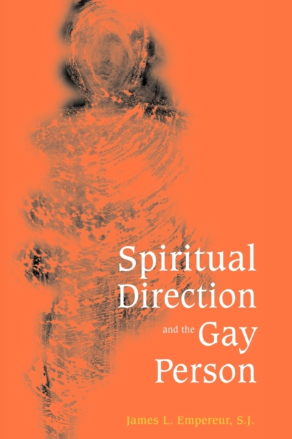 Spiritual Direction and the Gay Person, Paperback / softback Book