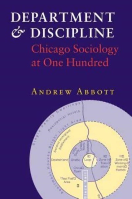 Department and Discipline : Chicago Sociology at One Hundred, Hardback Book