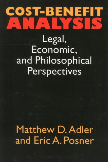 Cost-Benefit Analysis : Economic, Philosophical, and Legal Perspectives, Paperback / softback Book