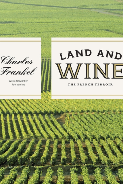 Land and Wine : The French Terroir, Hardback Book