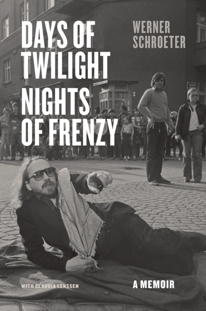 Days of Twilight, Nights of Frenzy : A Memoir, Hardback Book