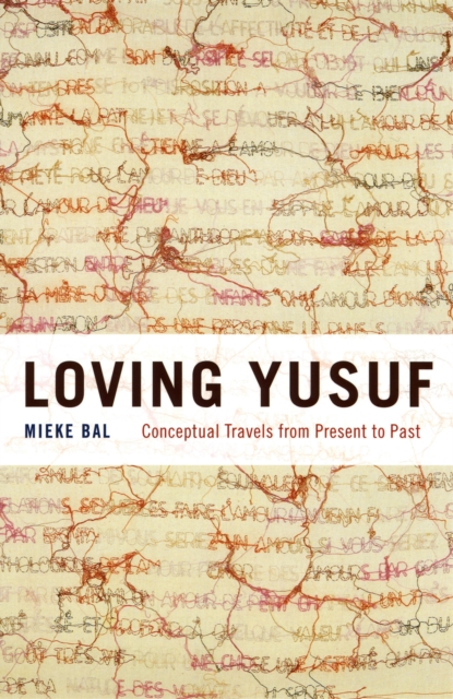 Loving Yusuf : Conceptual Travels from Present to Past, PDF eBook