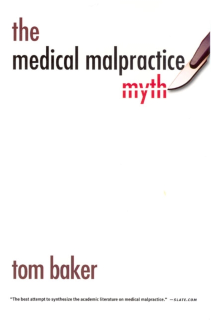 The Medical Malpractice Myth, Paperback / softback Book