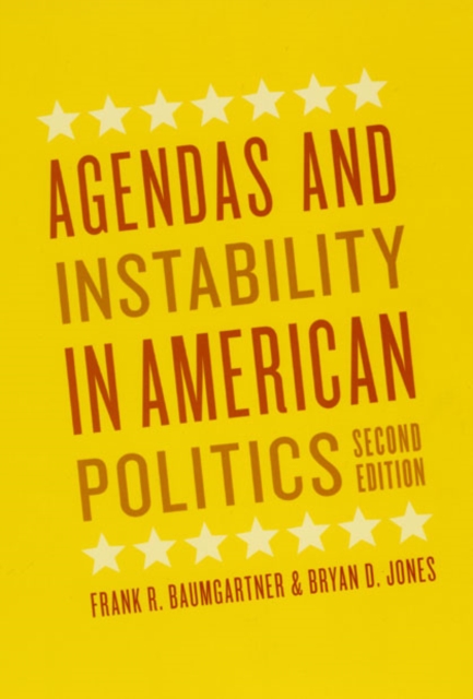 Agendas and Instability in American Politics, Second Edition, Hardback Book