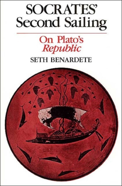 Socrates' Second Sailing : On Plato's Republic, Paperback / softback Book