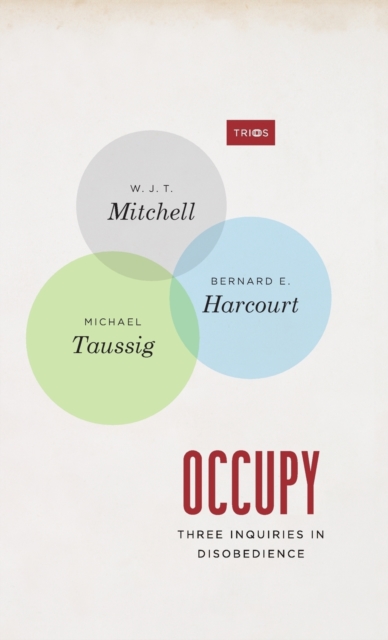 Occupy : Three Inquiries in Disobedience, Hardback Book