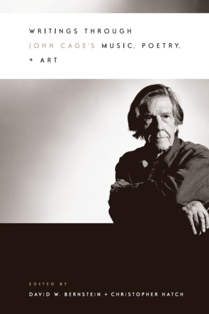 Writings through John Cage's Music, Poetry, and Art, Hardback Book