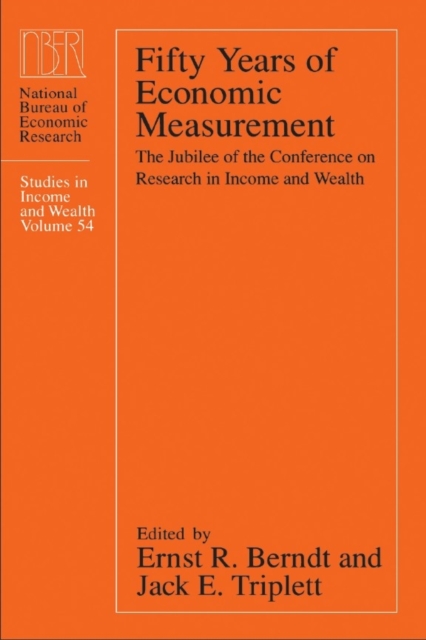 Fifty Years of Economic Measurement : The Jubilee of the Conference on Research in Income and Wealth, PDF eBook