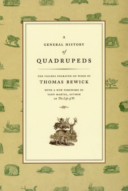 A General History of Quadrupeds : The Figures Engraved on Wood, Hardback Book