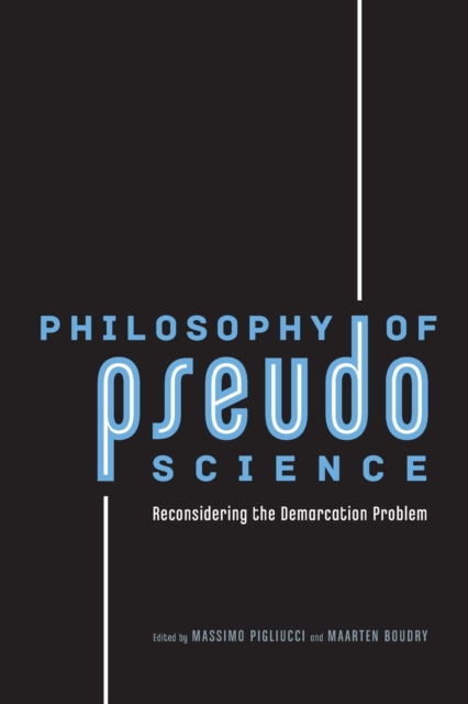 Philosophy of Pseudoscience : Reconsidering the Demarcation Problem, Paperback / softback Book
