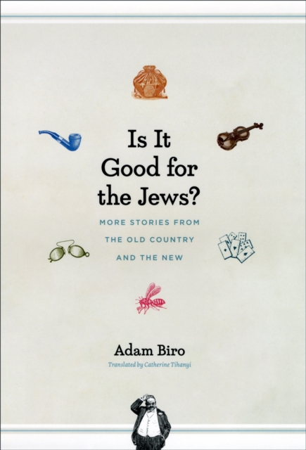 Is It Good for the Jews? : More Stories from the Old Country and the New, PDF eBook