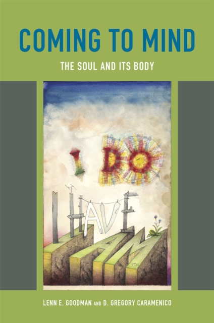 Coming to Mind : The Soul and Its Body, Hardback Book