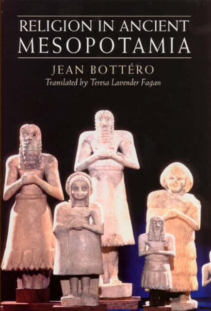 Religion in Ancient Mesopotamia, Paperback / softback Book
