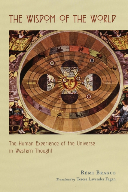 The Wisdom of the World : The Human Experience of the Universe in Western Thought, Paperback / softback Book