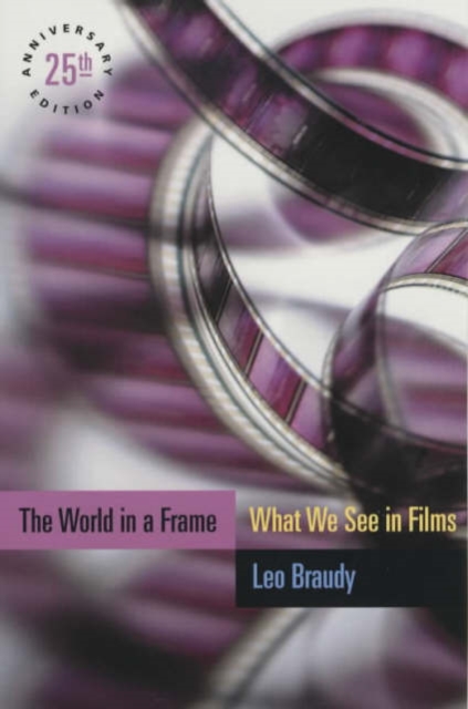 The World in a Frame : What We See in Films, 25th Anniversary Edition, Paperback / softback Book