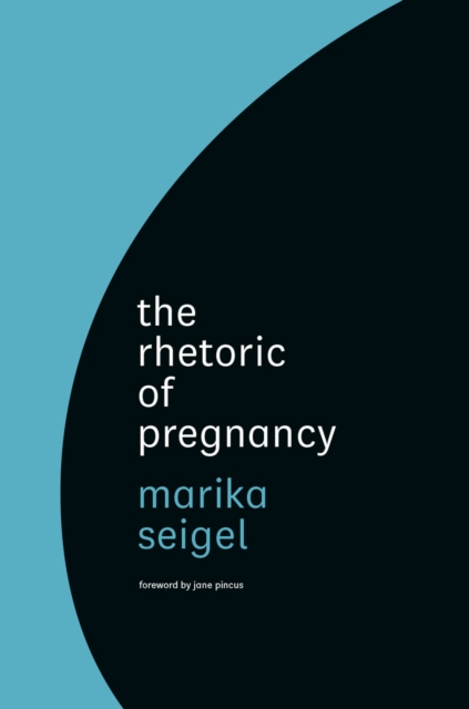 The Rhetoric of Pregnancy, Hardback Book
