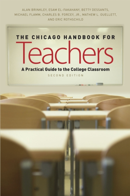 The Chicago Handbook for Teachers : A Practical Guide to the College Classroom, Paperback / softback Book