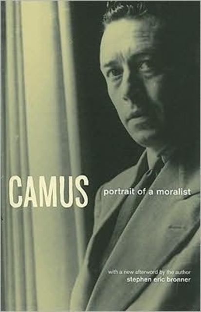 Camus : Portrait of a Moralist, Paperback / softback Book