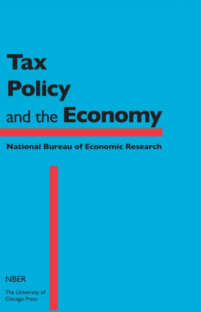 Tax Policy and the Economy, Volume 25, Hardback Book