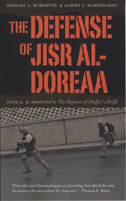 The Defense of Jisr al-Doreaa : With E. D. Swinton's "The Defence of Duffer's Drift", PDF eBook