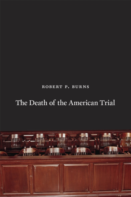 The Death of the American Trial, Paperback / softback Book