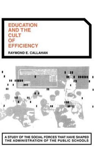 Education and the Cult of Efficiency, Paperback / softback Book