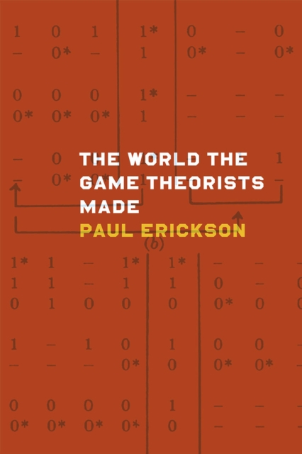 The World the Game Theorists Made, Paperback / softback Book