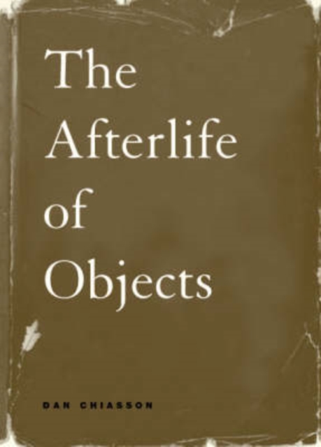The Afterlife of Objects, Hardback Book
