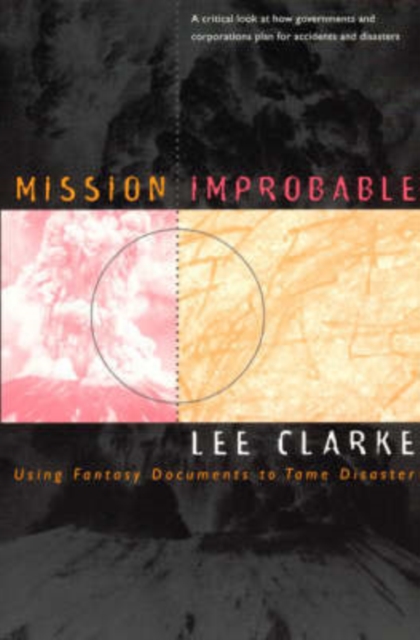 Mission Improbable : Using Fantasy Documents to Tame Disaster, Paperback / softback Book