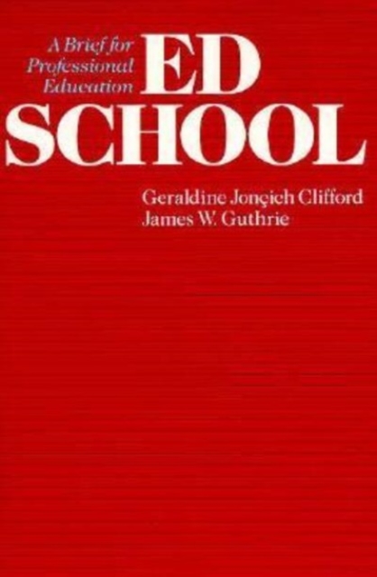 Ed School : A Brief for Professional Education, Paperback / softback Book
